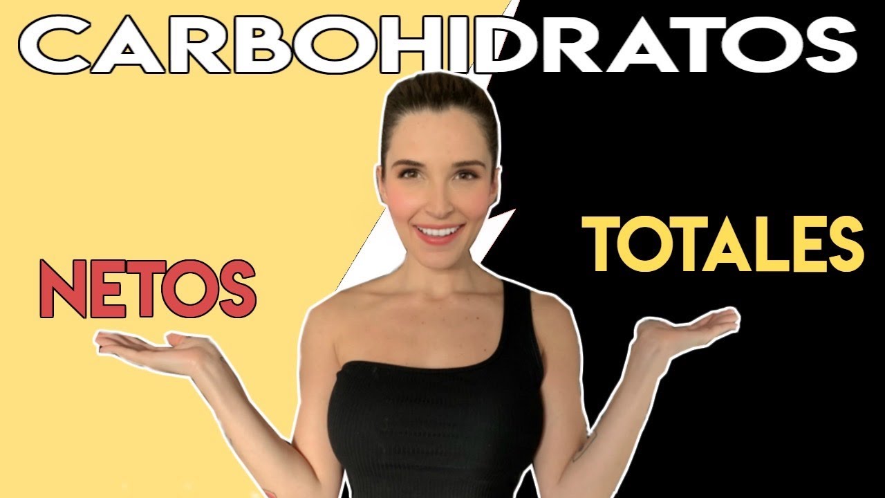 Lo QUE TIENES QUE SABER DE LOS CARBOHIDRATOS NETOS