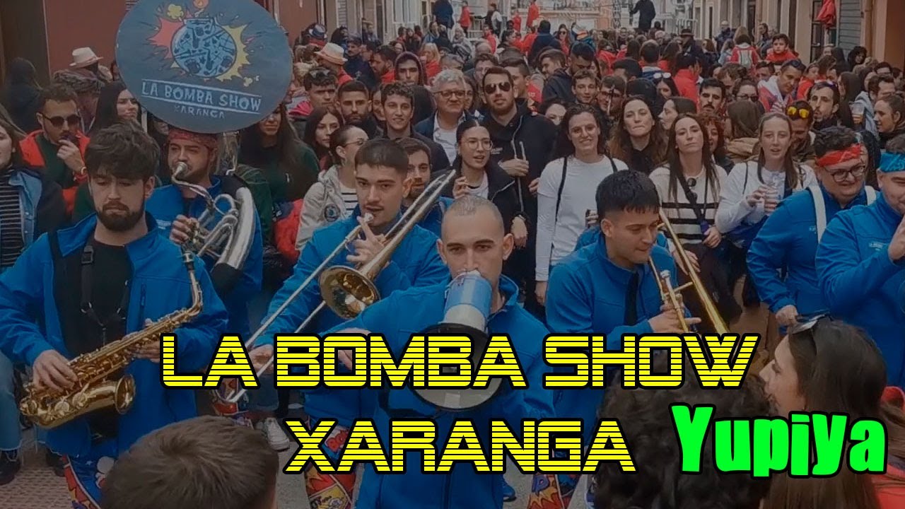 Xaranga La Bomba Show - Yupiya