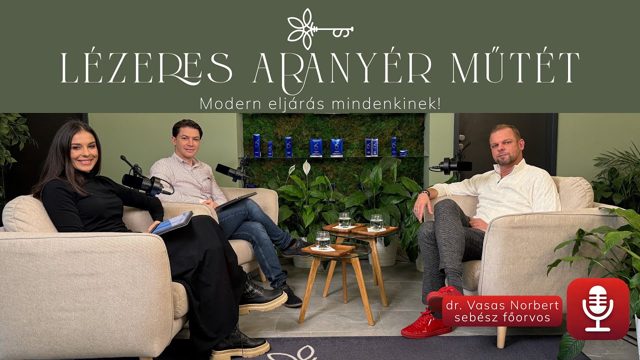 Arany&eacute;r: van megold&aacute;s! &ndash; modern l&eacute;zeres elj&aacute;r&aacute;s mindenkinek | dr. Vasas Norbert