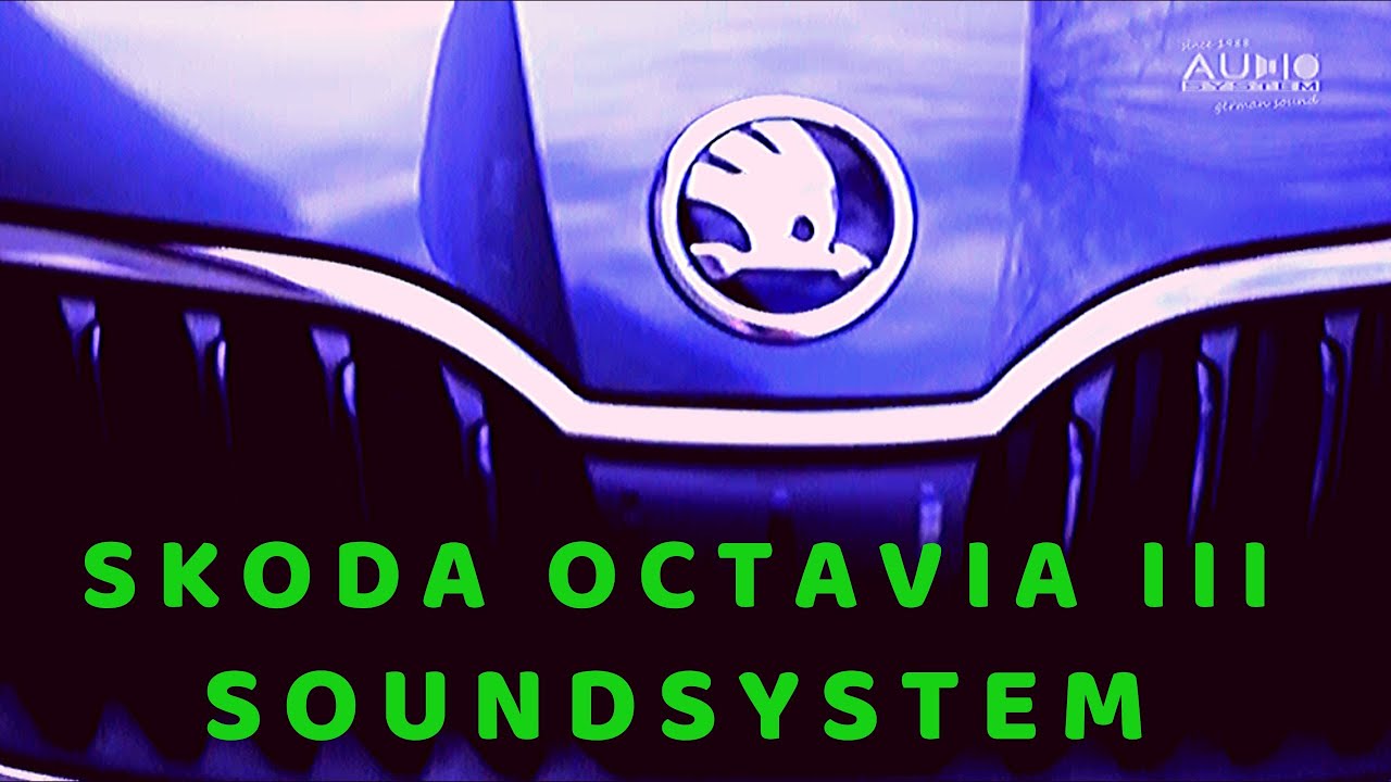 Skoda Octavia III , M165 Evo, CO65.4 und Subframe R10, ein kleines Soundsystem von Audio System