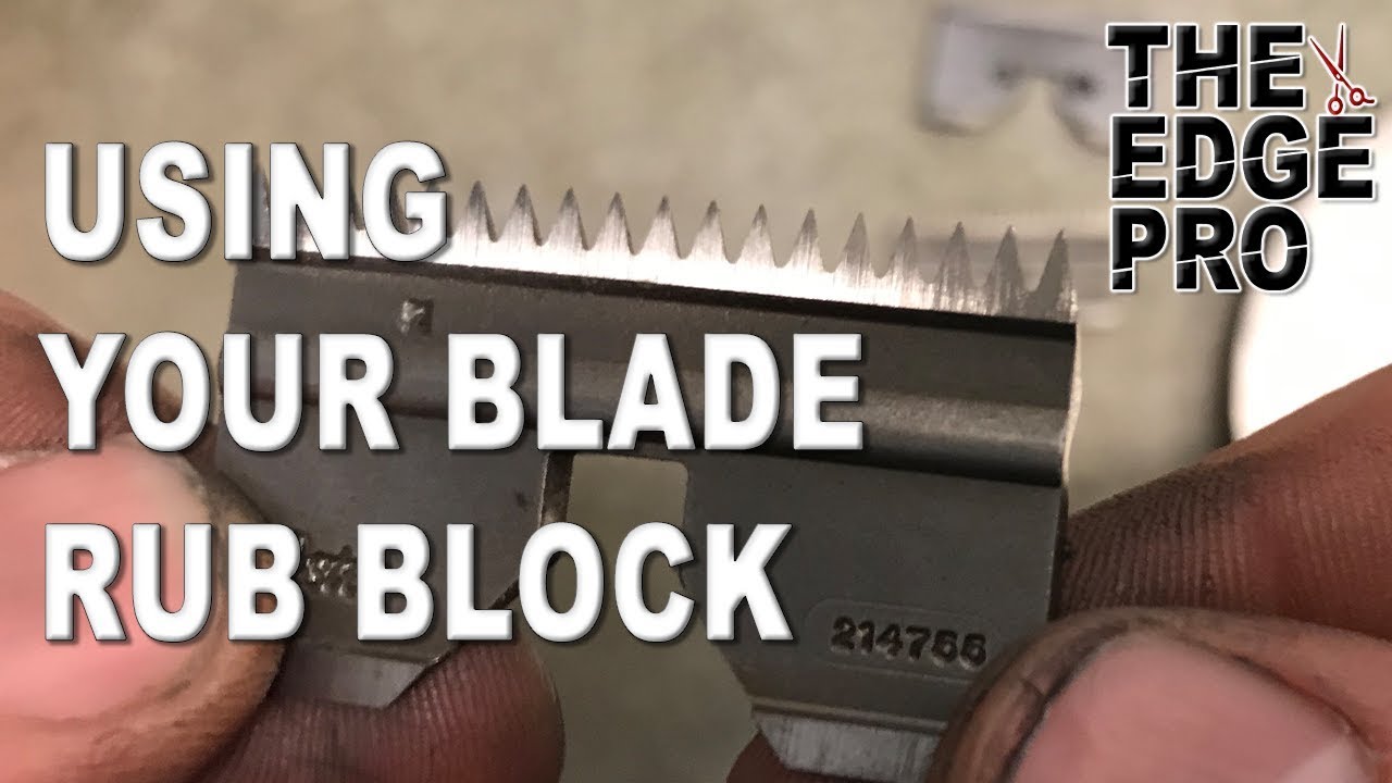 Using Your Blade Rub Block