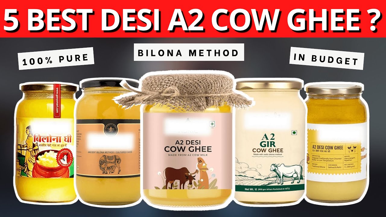 5 Best A2 Desi Cow Ghee Brands in India | 100% Pure & Vedic Bilona Ghee