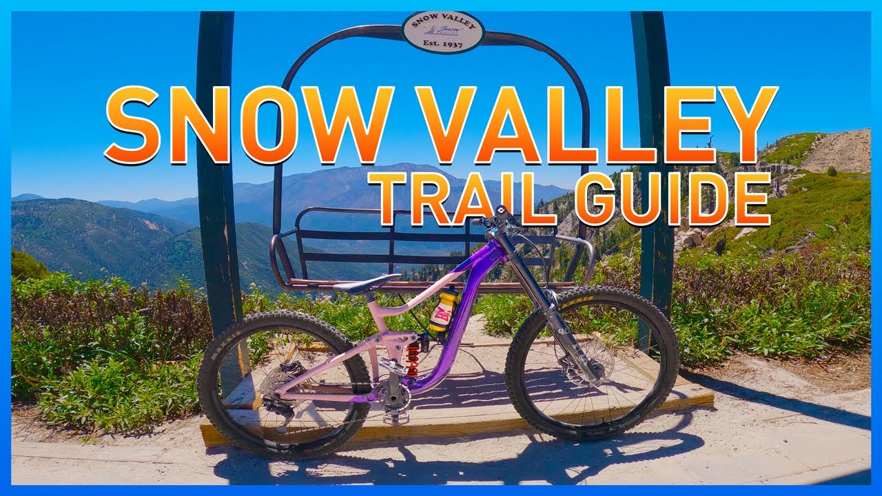 Snow Valley Mountain Bike Trail Guide 2023 - Every Trail at this SoCal Bike Park