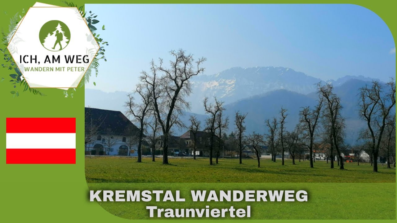 Kremstal Wanderweg Traunviertel Oberösterreich