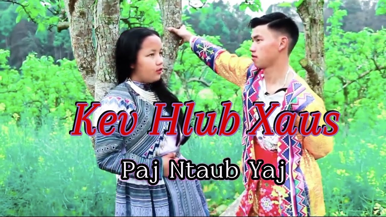 Kev Hlub Xaus _ (Hu dua)_ Paj Ntaub Yaj/Nkauj Tawm Tshiab 2025_2026 