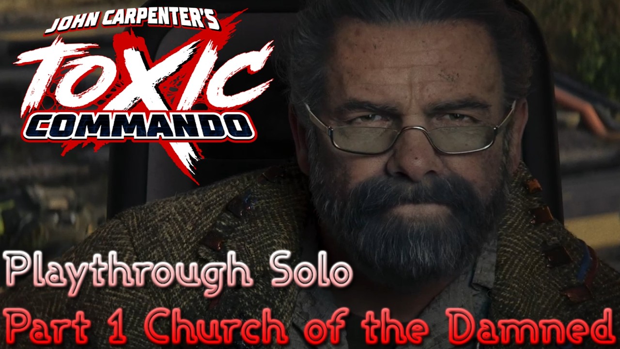 John Carpenter Toxic Commando Playthrough Solo Part 1 Church of the Damned