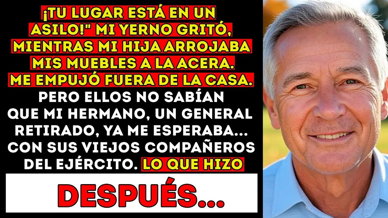 ＂Mi Yerno Arrojó Mis Cosas Por La Ventana＂—Su Esposa Rió Y Aplaudió. Pero Cuando Vieron A Mi Hermano