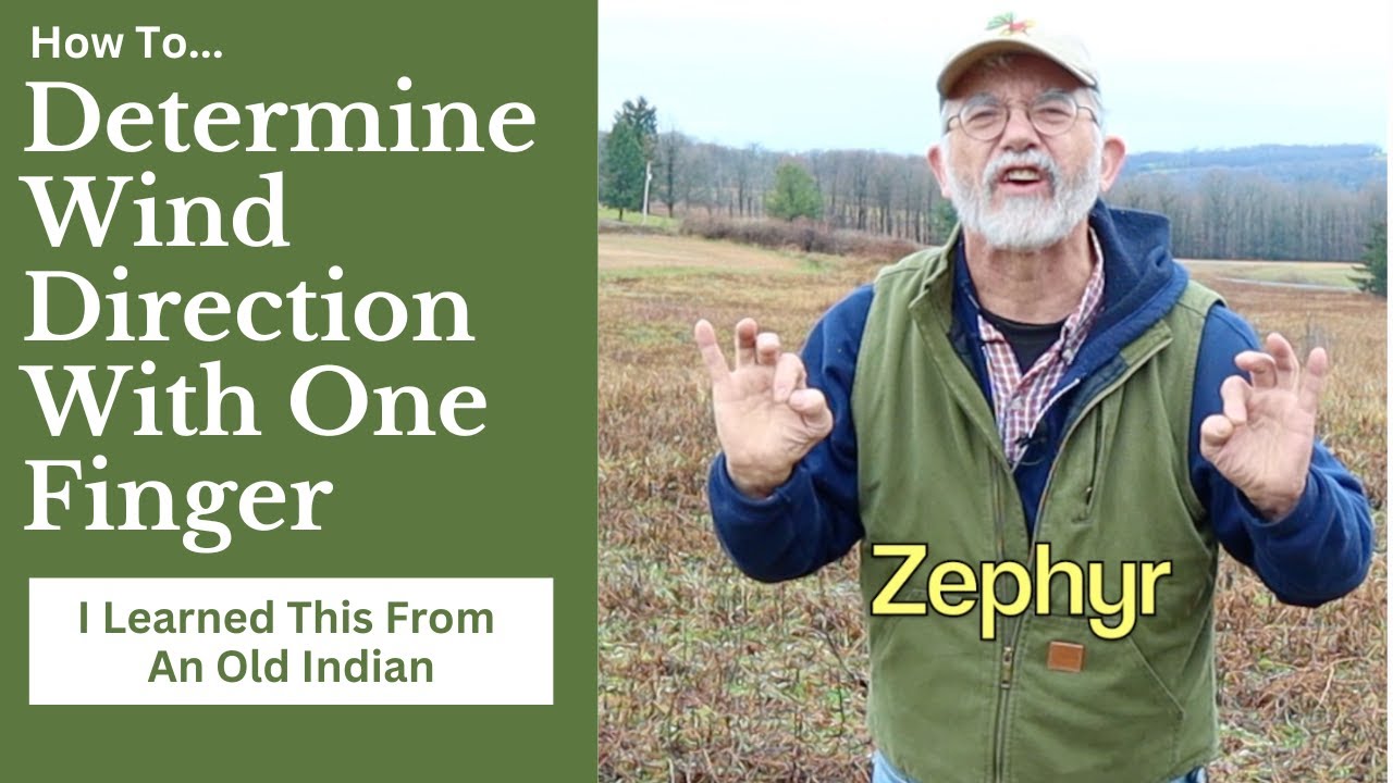 How To Determine Wind Direction With One Finger - Old Indian Trick