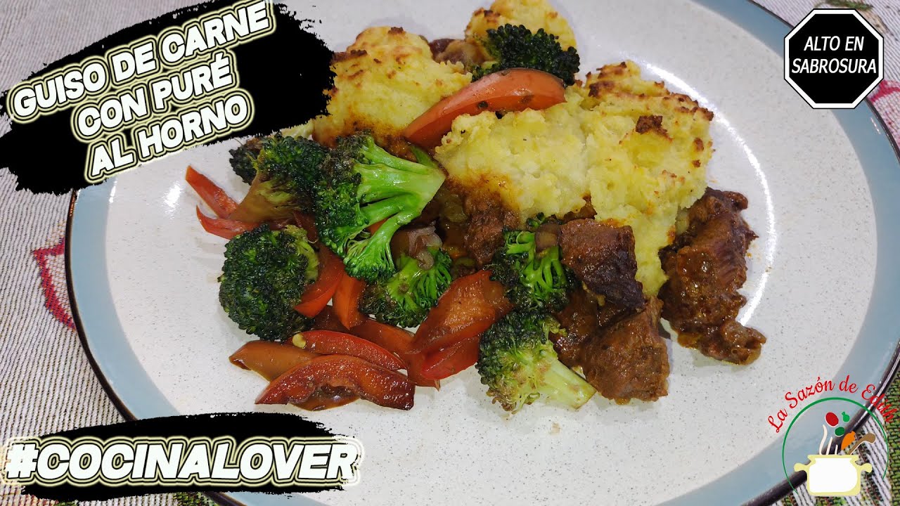 ¡Guiso de carne con puré al Horno! | La Sazón de Edith