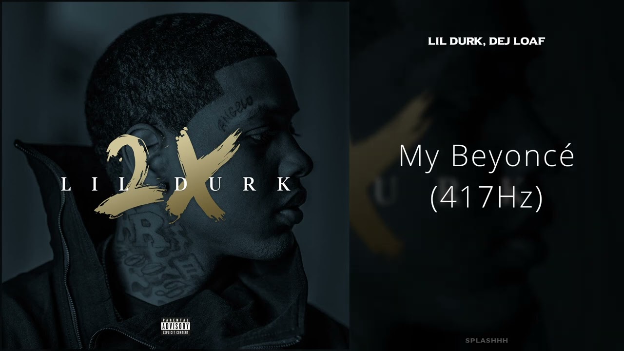 Lil Durk, DeJ Loaf - My Beyonc&eacute; (417Hz)