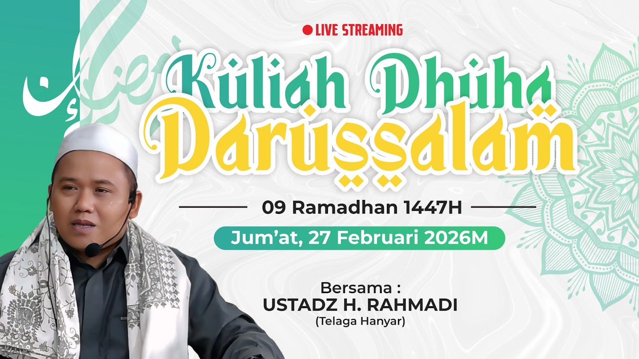 LIVE | KULIAH DHUHA DARUSSALAM RAMADHAN 1447H | UST. H. RAHMADI | HARI KE-09