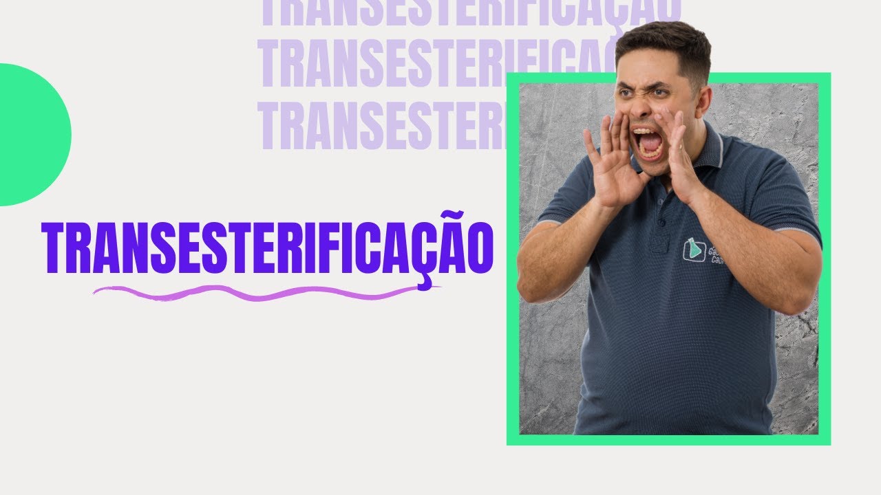 TRANSESTERIFICAÇÃO