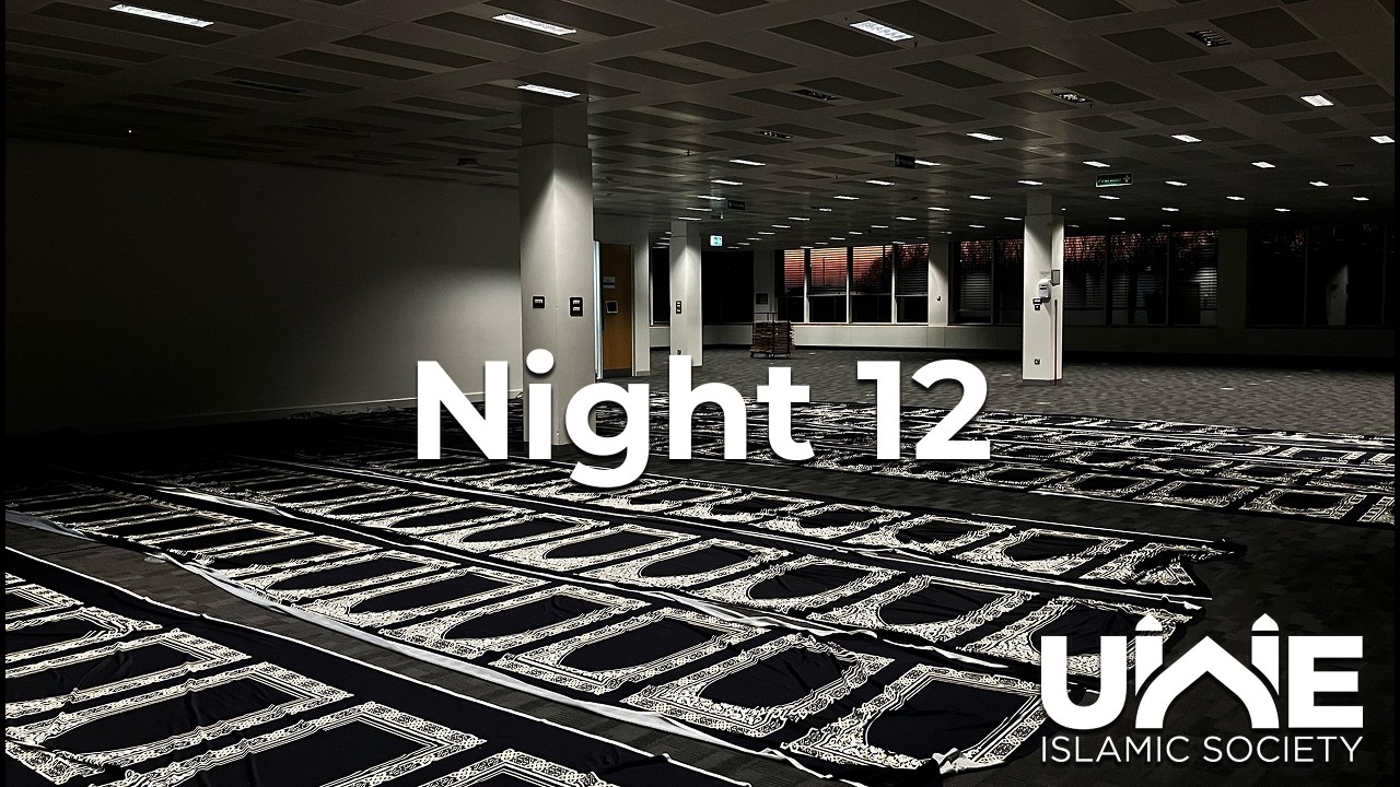 Ramadan 1446H at UWE | Taraweeh Night 12