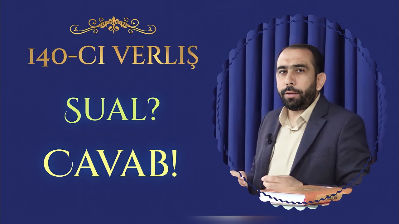 Hacı Sahib ilə Sual - Cavab 140-cı veriliş