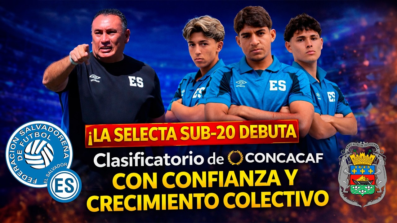La Selecta Sub-20 debuta hoy ante Guyana Francesa | Clasificatorio de CONCACAF Sub-20