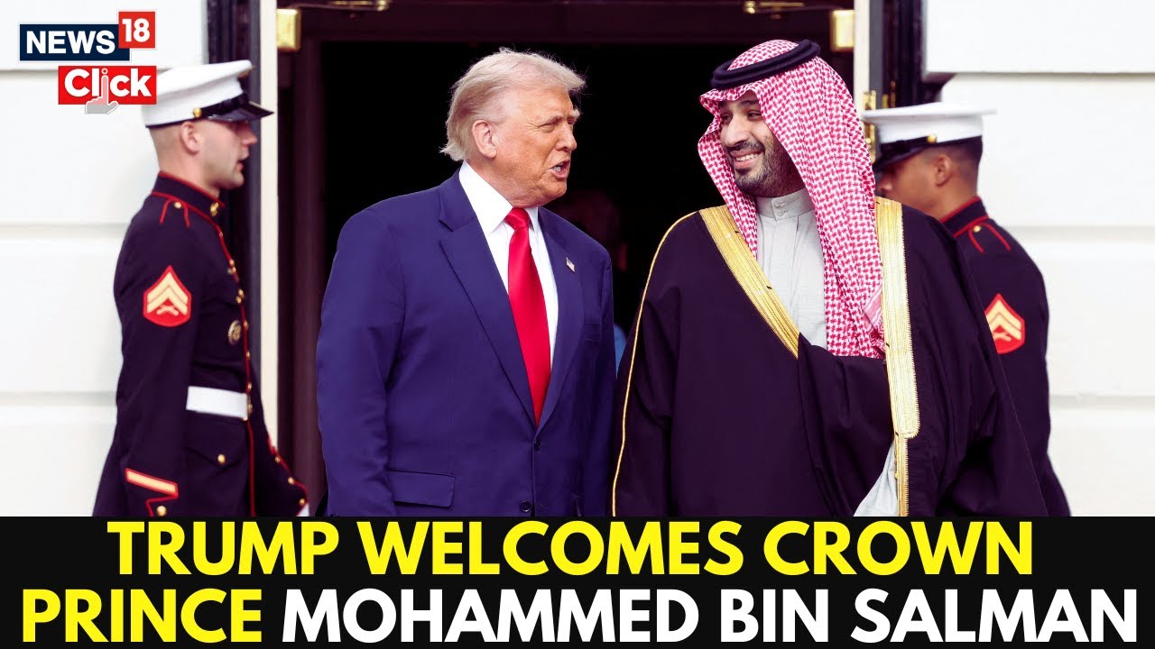 Trump Hosts Saudi Crown Prince at the White House: High-Stakes Meeting Explained | N18G
