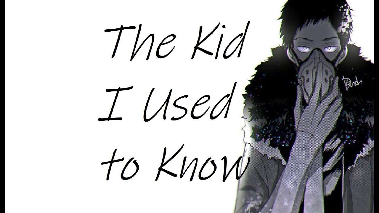 [AMV] The Kid I Used to Know[Chisaki]