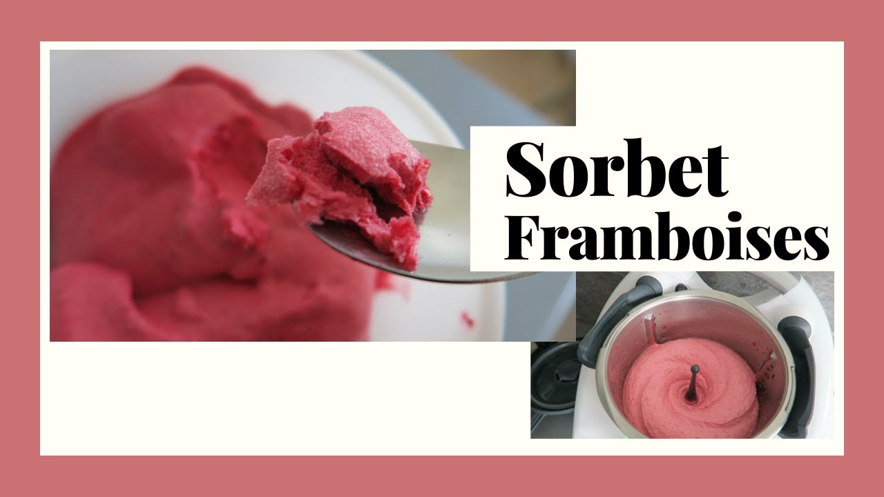 SORBET FRAMBOISES ONCTUEUX EXPRESS / THERMOMIX TM6