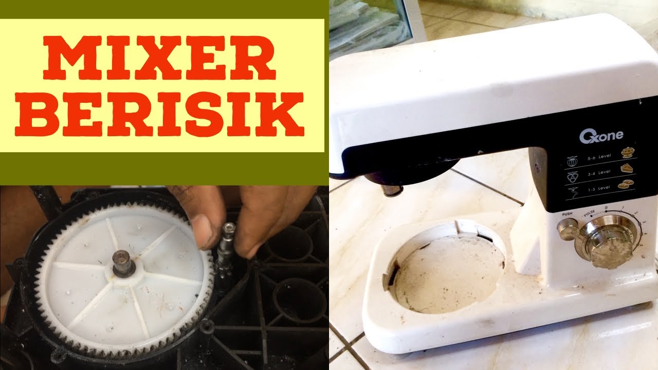 Mixer bunyi berisik, ganti sendiri bearingnya