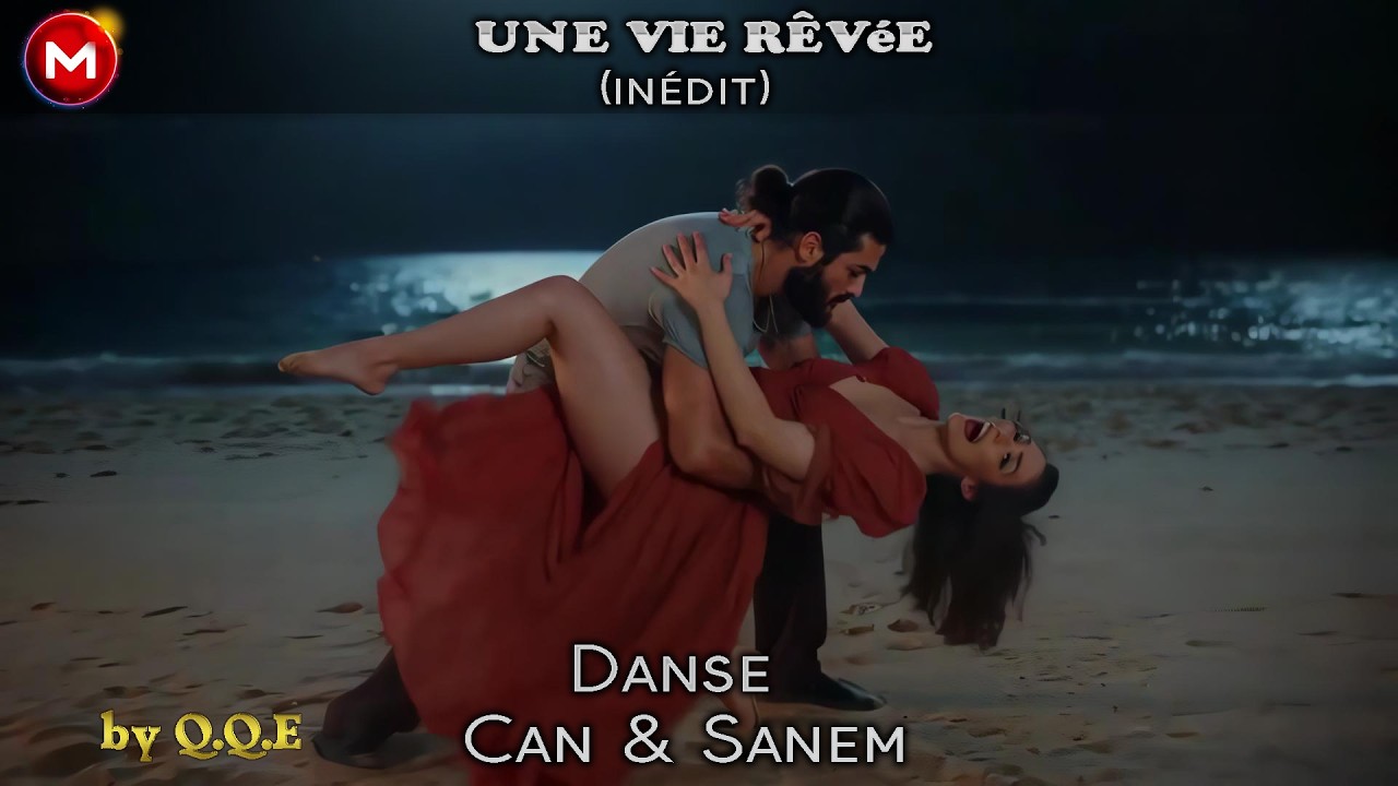 🇹🇷 Une vie r&ecirc;v&eacute;e Can et Sanem dansent in&eacute;dit
