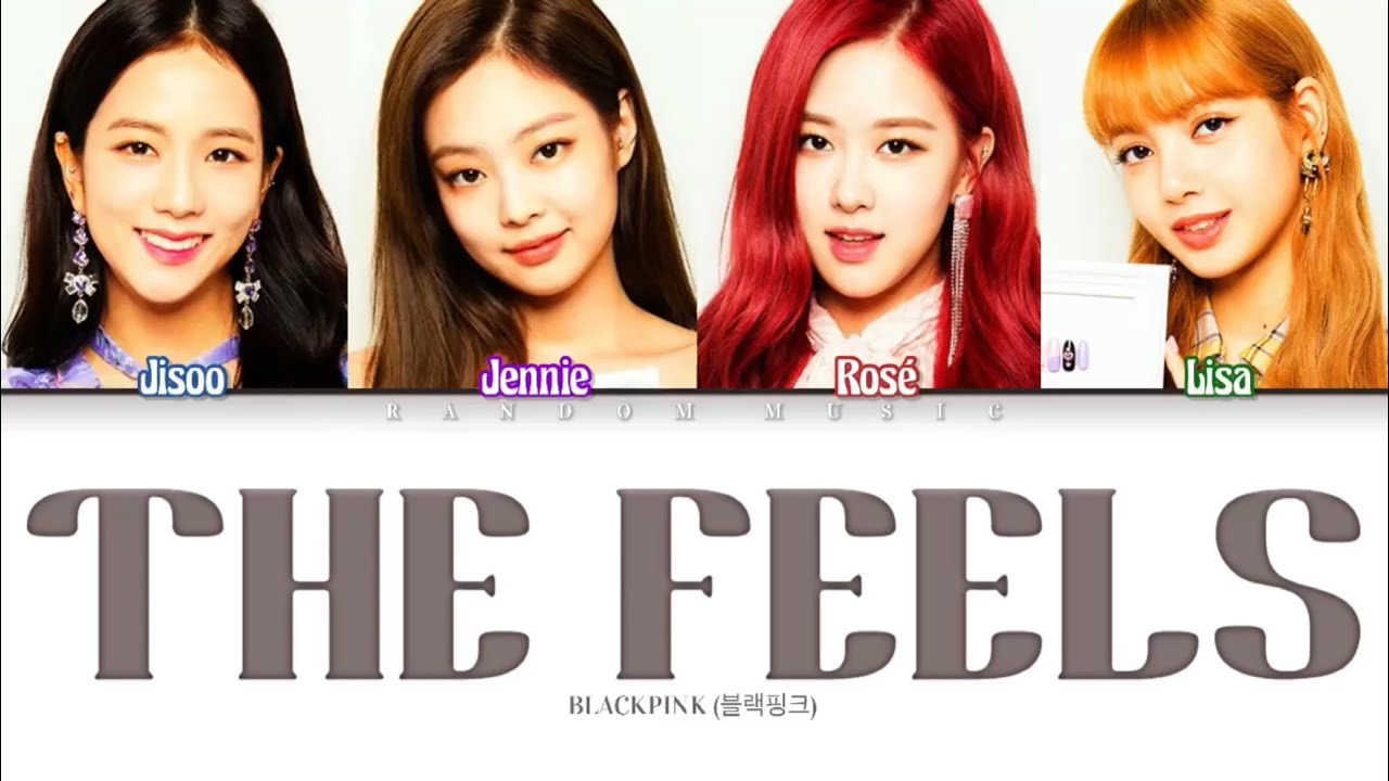 How Would BLACKPINK Sing ‘The Feels’ by TWICE (Color Coded Lyrics)