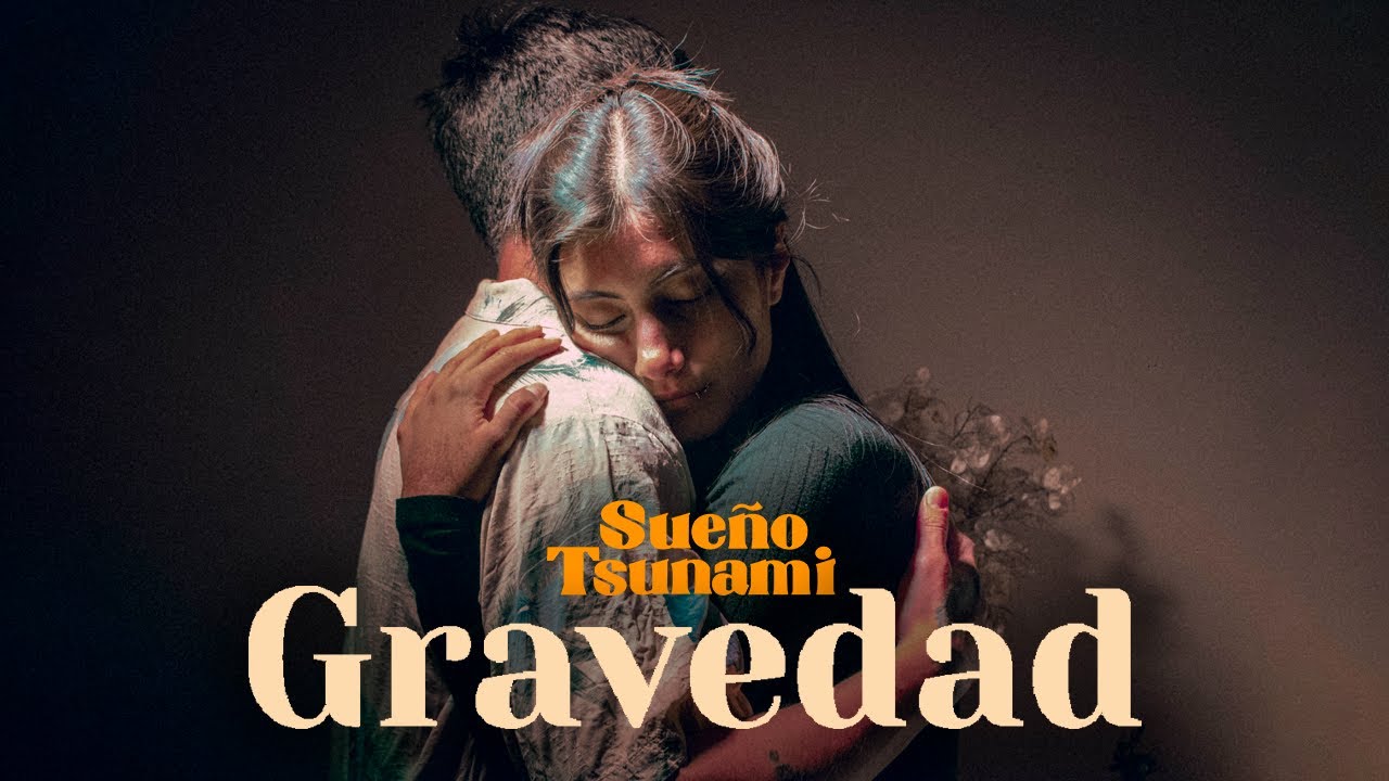 Sueño Tsunami - Gravedad (Video Oficial)
