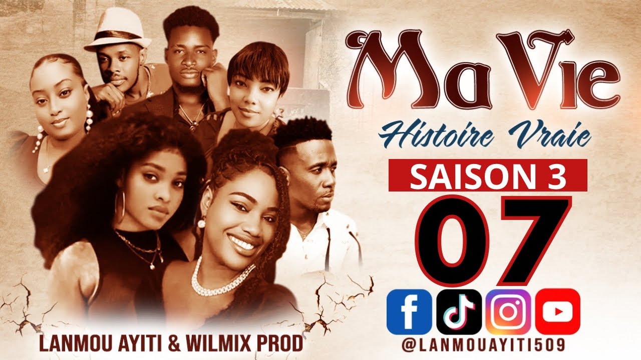 MA VIE PART 7 SAISON 3 HISTOIRE VRAIE -WILMIX PROD & LANMOU AYITI