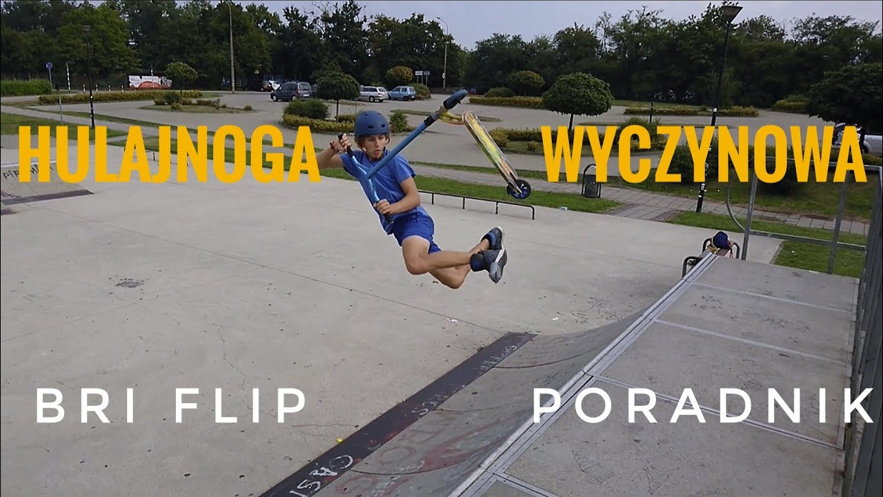Jak zrobić bri flipa na hulajnodze? - Poradnik