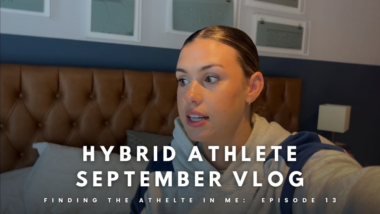 HYBRID ATHLETE SEPTEMBER VLOG- TRAINING, HOLIDAY, RACES, WEDDING VENUE, SUPPLEMENTS