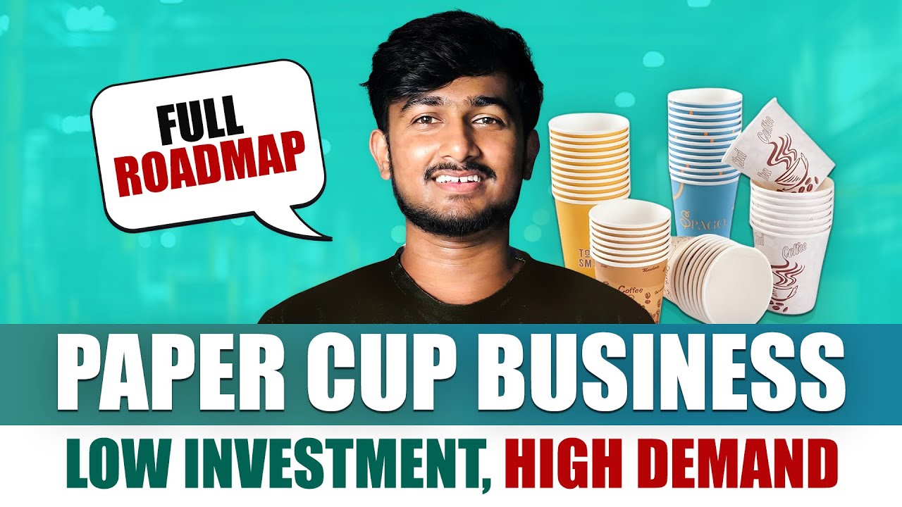 Paper cup Business full Explained | Low Investment High Demand 