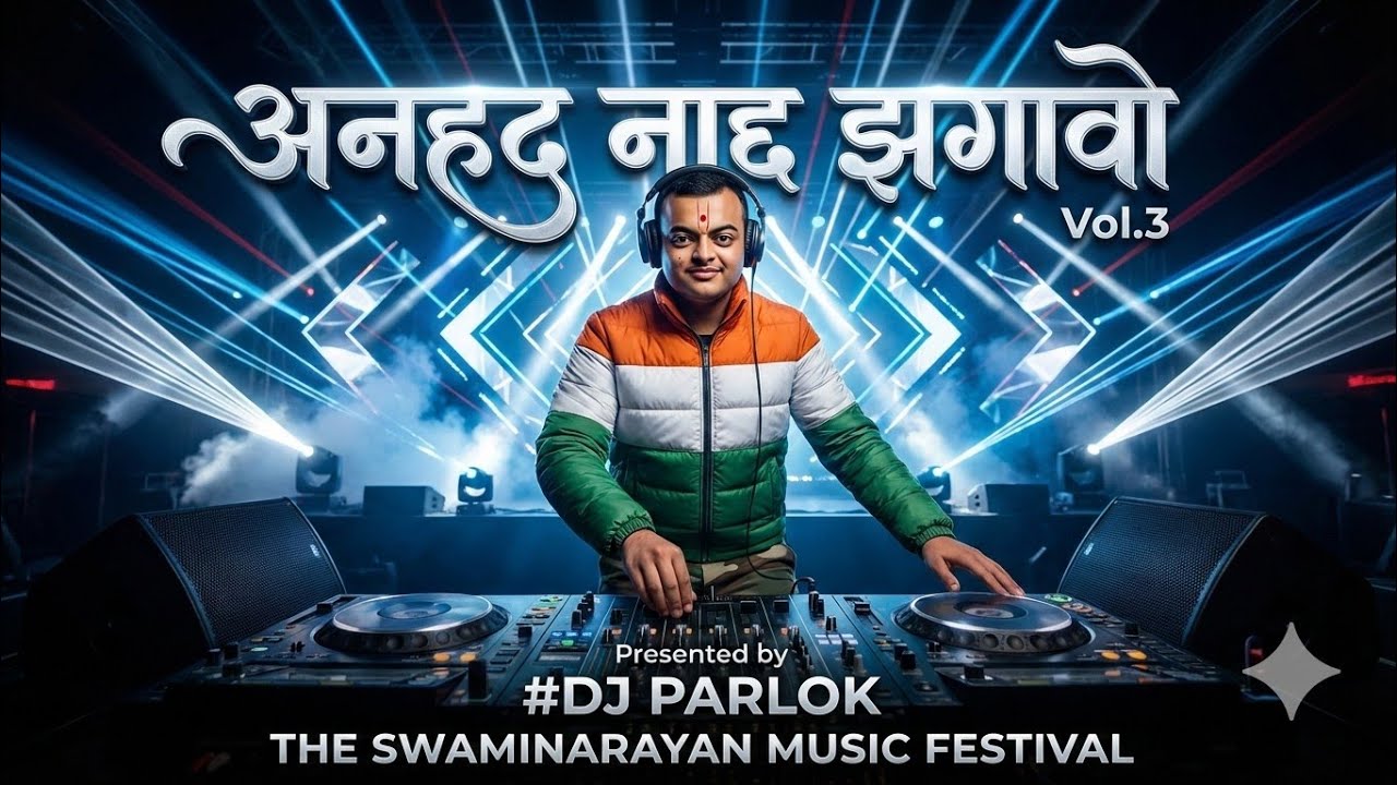 ANHAD NAAD ZAGAVO Vol. 3 | DJ PARLOK | The Swaminarayan Music Festival