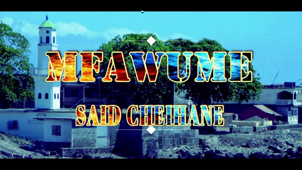 SAID CHEIHANE - MFAWUME