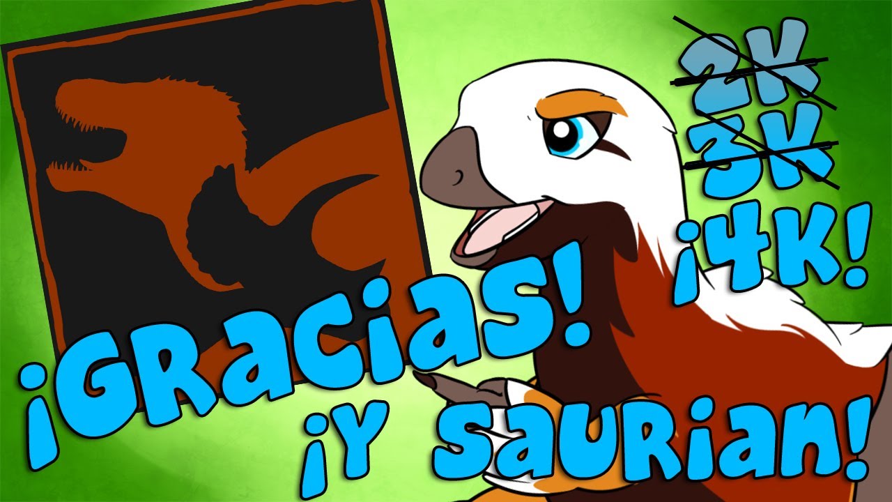 ¡Gracias por 4mil Subs! - Presentando a SAURIAN