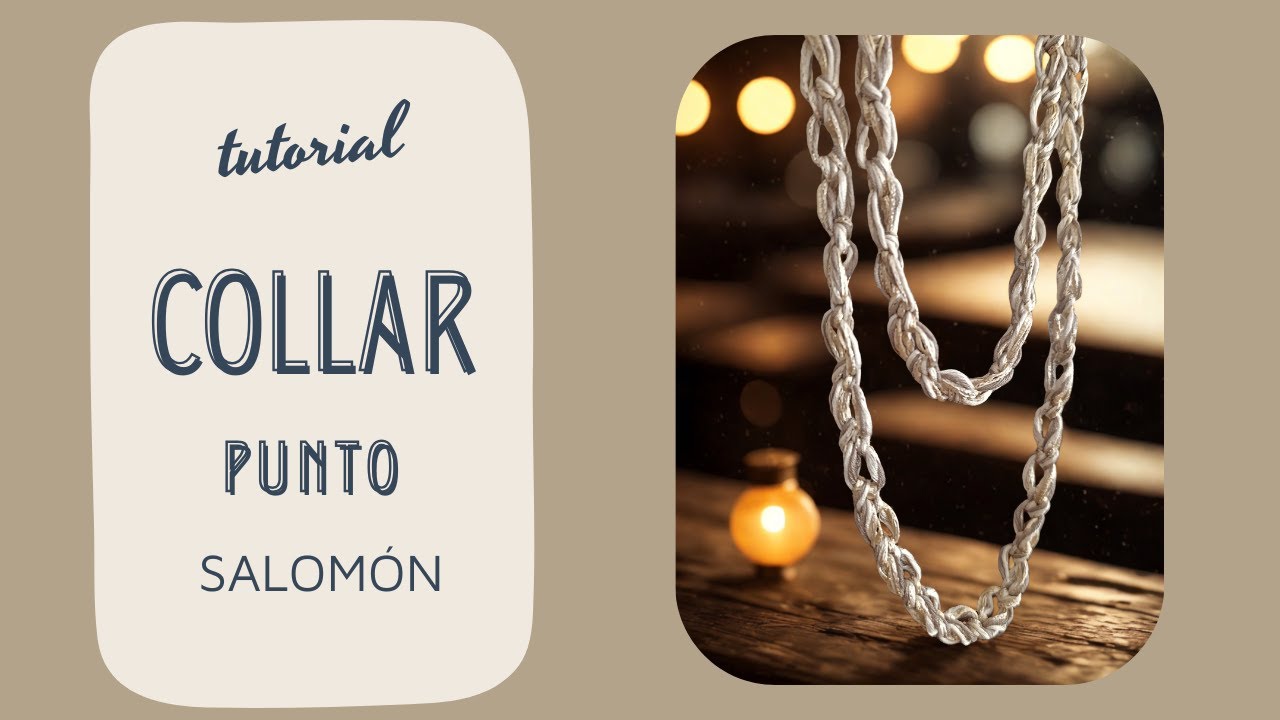 COLLAR punto SALOM&Oacute;N a CROCHET. Tutorial f&aacute;cil paso a paso. BISUTER&Iacute;A a ganchillo para principiantes