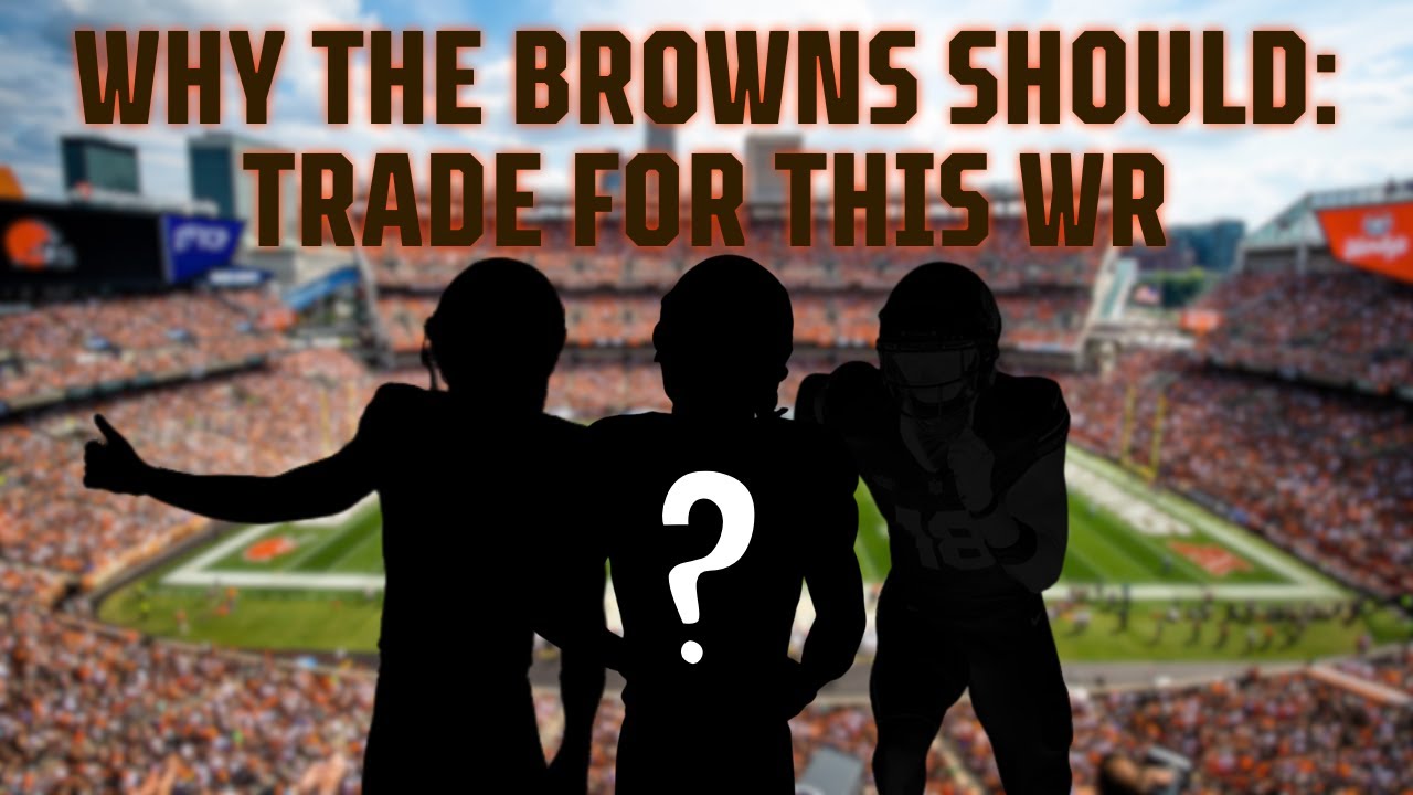 The Browns’ Perfect WR Trade That Nobody’s Talking About