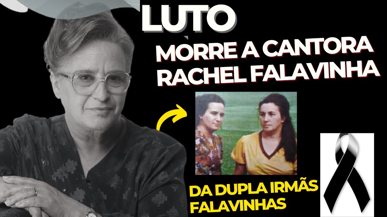 MORRE A CANTORA RACHEL FALAVINHA DA DUPLA IRMÃS FALAVINHAS