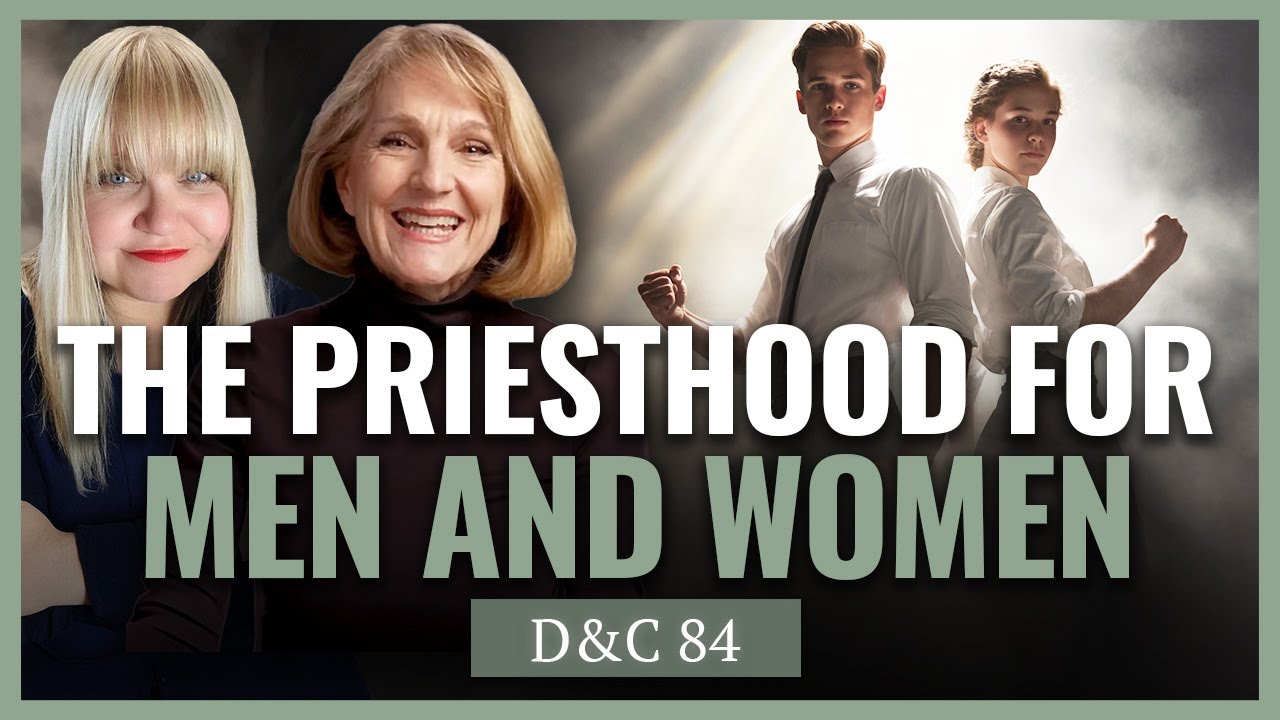 D&C 84 I The Priesthood for Men and Women I Come Follow Church History with Lynne Hilton Wilson