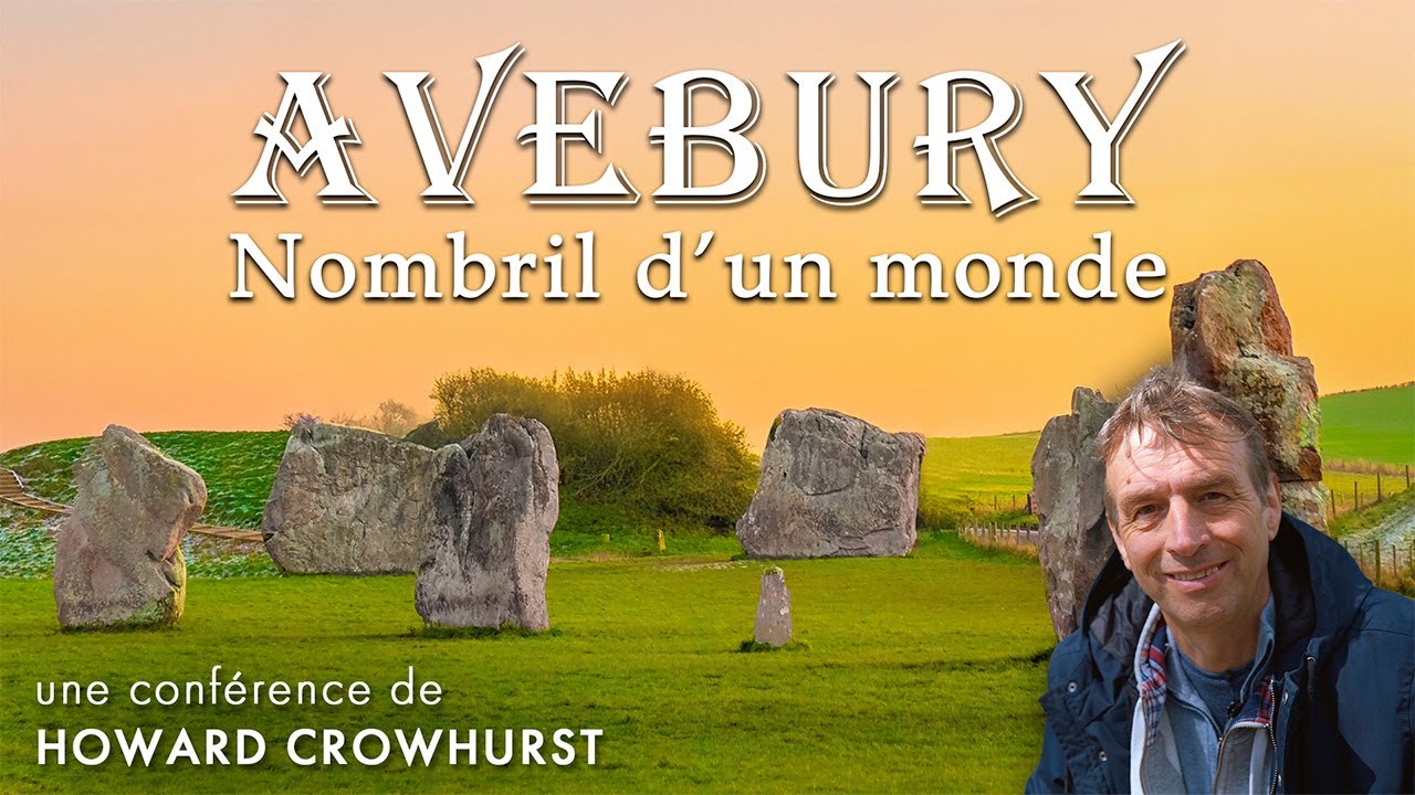 Avebury, Nombril d'un Monde | Conf&eacute;rence enti&egrave;re