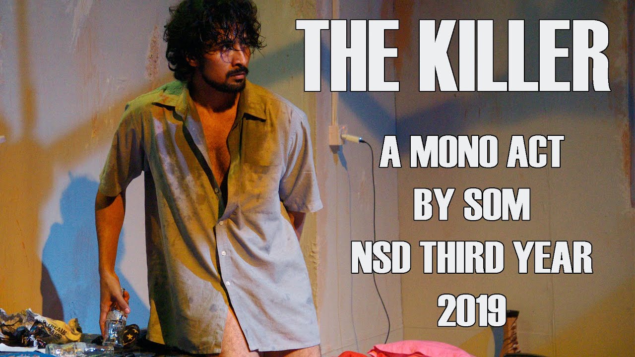NSD DELHI | SOLO ACT | THE KILLER (in between) By SOM