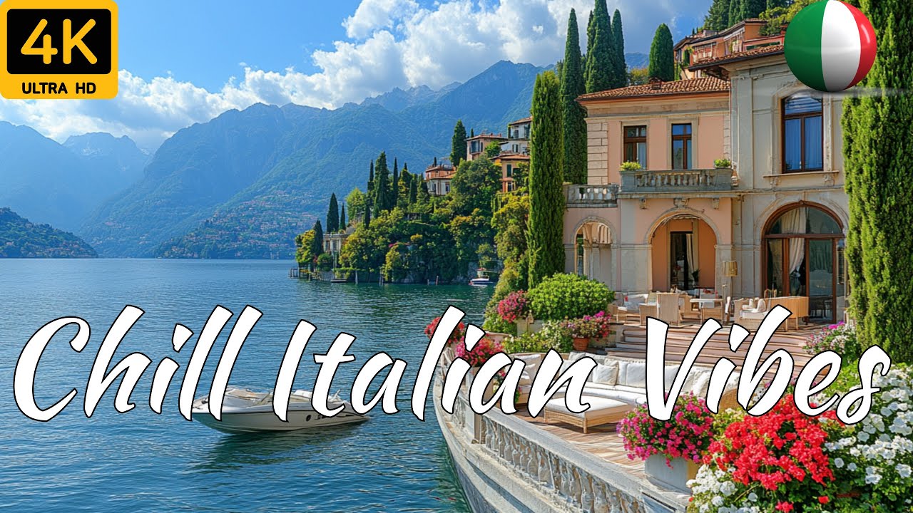 🇮🇹 Chill Mediterranean Music 🎶2+ Hours Scenic Amalfi Coast & Lake Como Relaxation 4K
