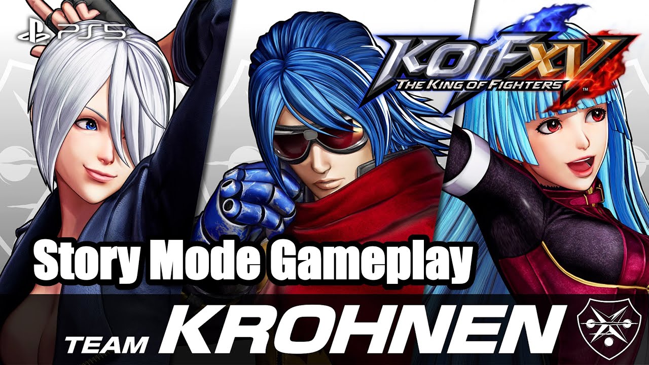 【PS5 KOF15】ザ・キング・オブ・ファイターズ XV クローネンチームでストーリーモードに挑戦！THE KING OF FIGHTERS XV Story Mode Gameplay