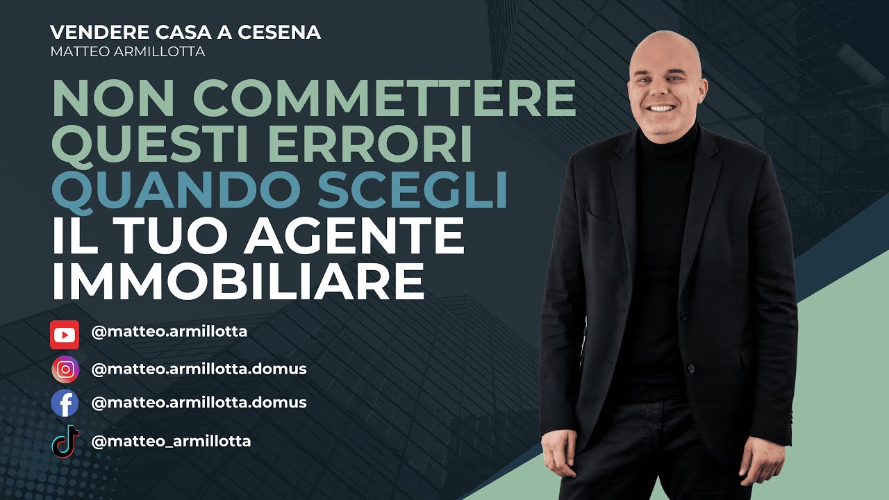 Non commettere questi errori quando scegli il tuo agente immobiliare