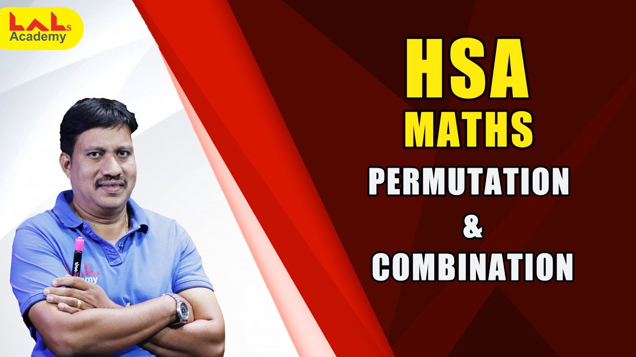 HSA Maths | Permutation & Combination | HSA | Lal's Academy