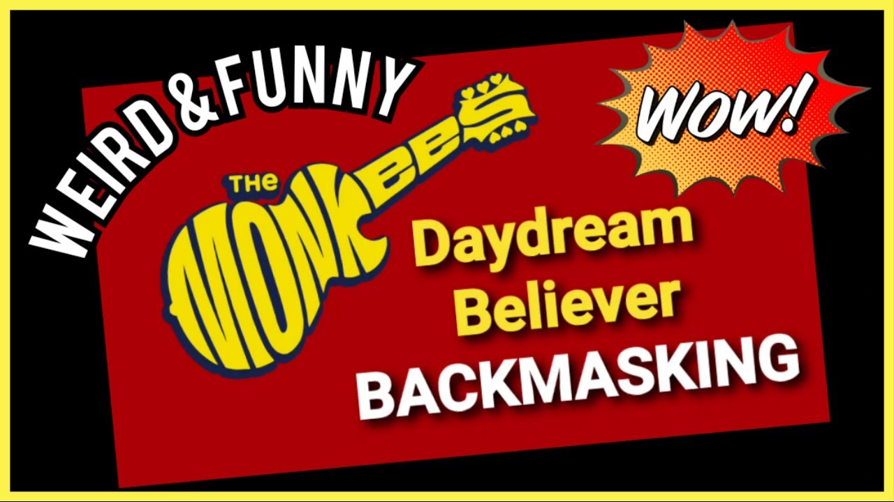 (BACKMASKING) The Monkees - Daydream Believer OMG | Very Weird & Funny | Songs In Reverse
