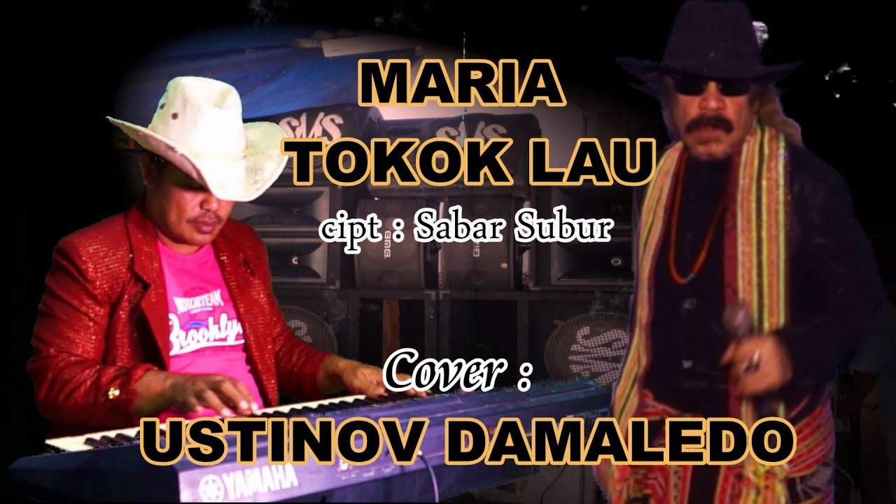 Lagu Dansa MARIA TOKOK LAU dalam bahasa Mambae Timorleste ( cover )USTINOV DAMALEDO cip SABAR SUBUR