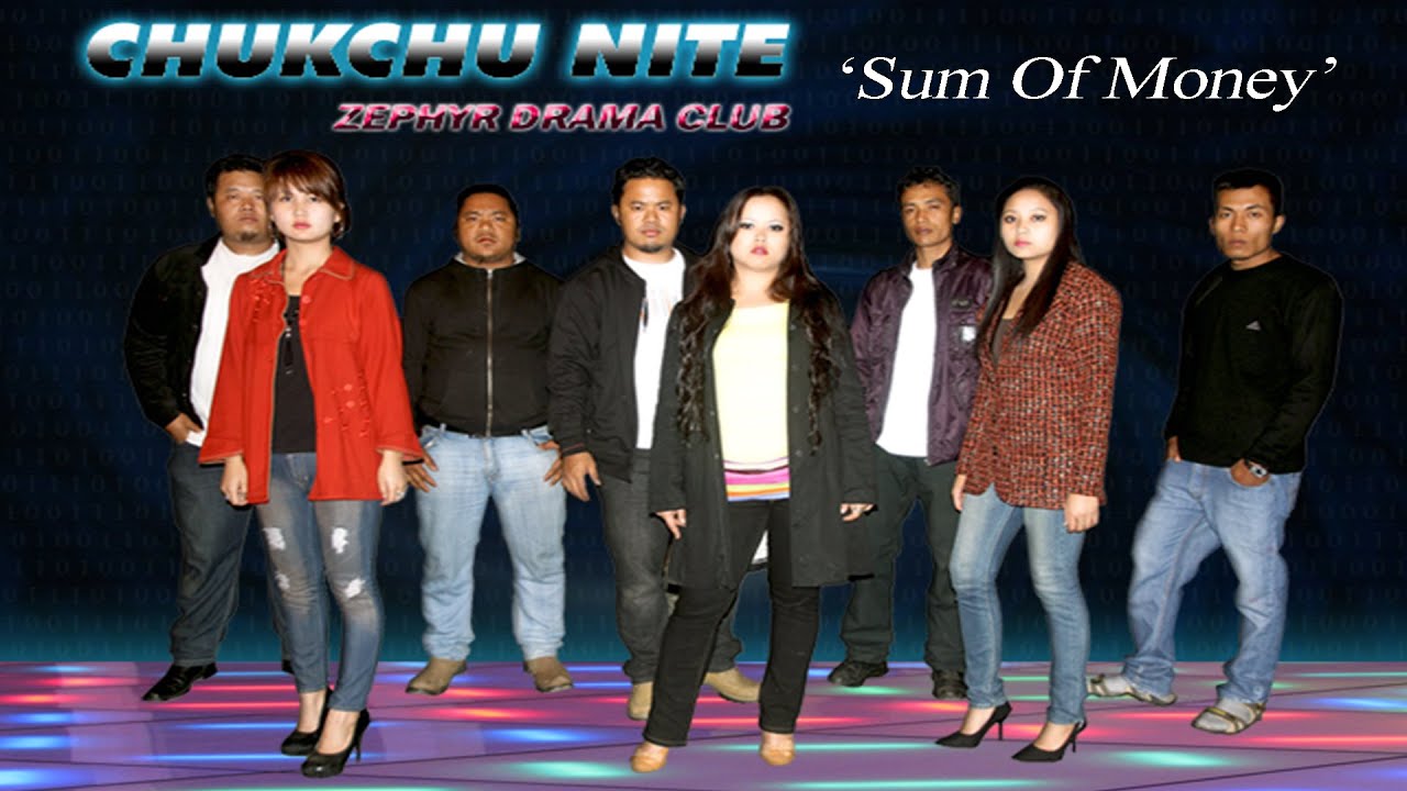Zephyr Drama Club -  Sum Of Money Chukchu Nite