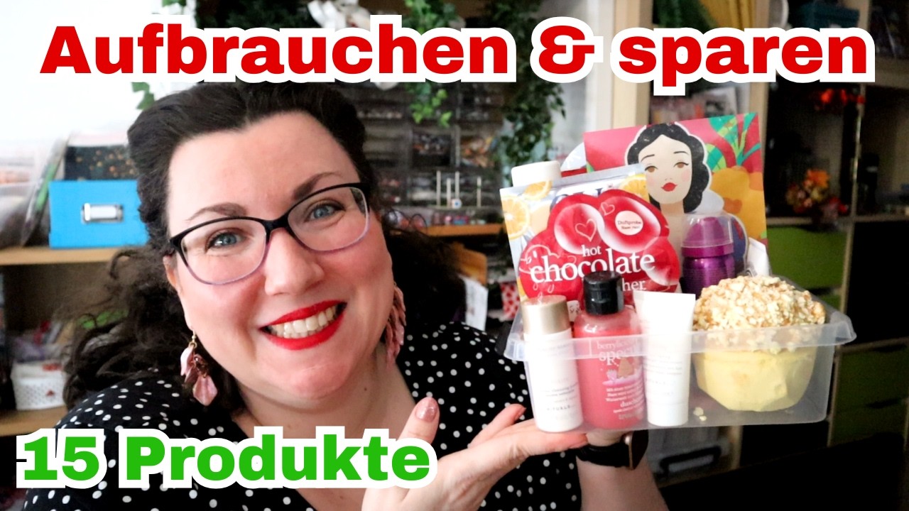 15 Beauty Produkte aufbrauchen und Geld sparen – das Leben leichter machen #aufbrauchchallenge