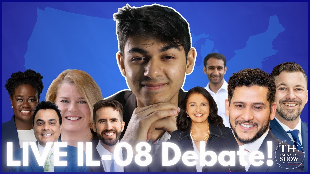 Ishaan S. Show 2026 IL-08 Primary Debate