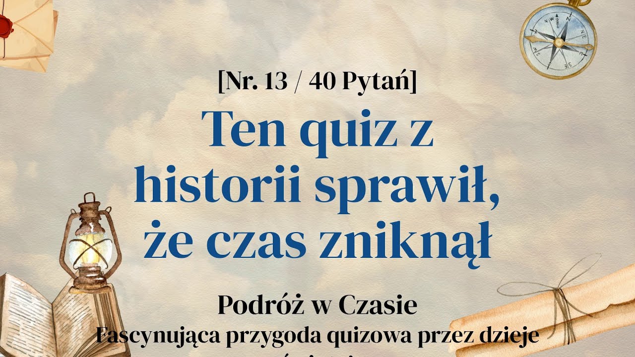 10 minut z najsłynniejszymi scenami historii w quizie - Quiz Historyczny Część 13