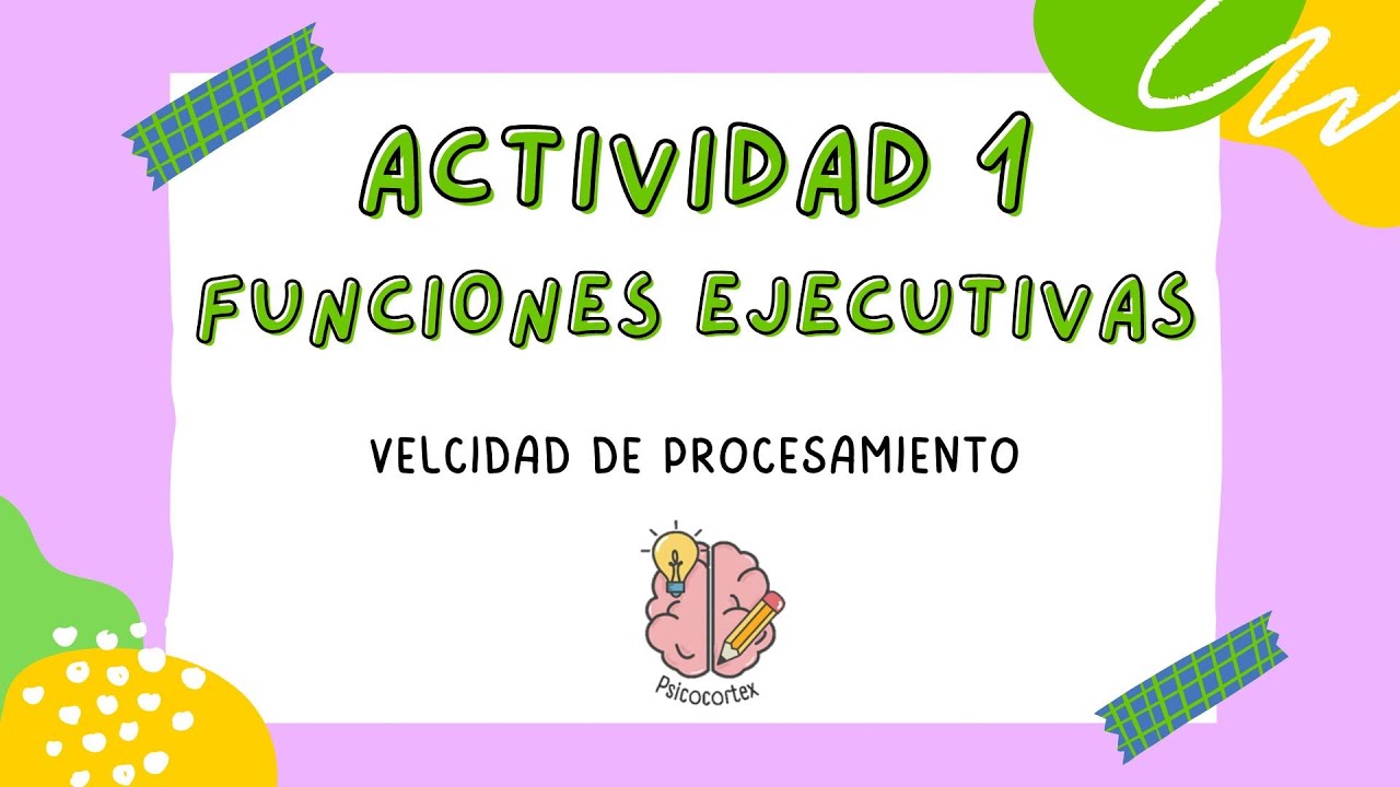 FUNCIONES EJECUTIVAS: velocidad de procesamiento 1
